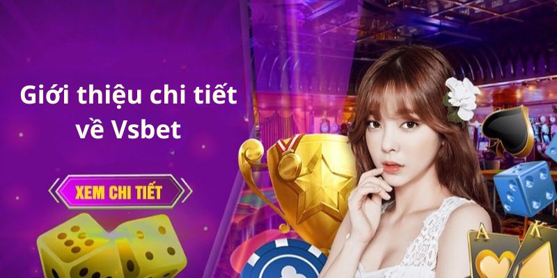 Vsbet là thương hiệu cá cược uy tín
