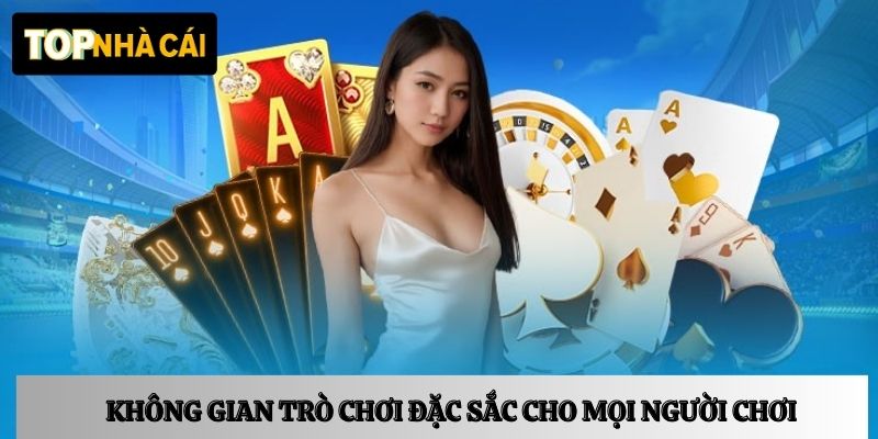 Không gian trò chơi đặc sắc cho mọi người chơi